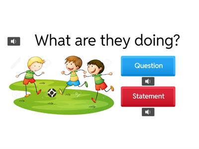 1 U1W4 Question or Statement