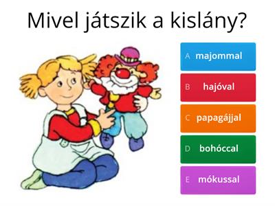 Mivel játszik? 