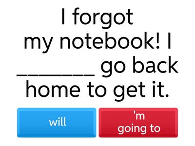 Will / be going to