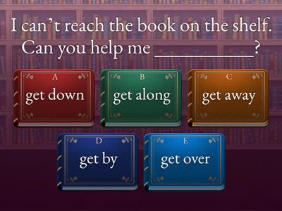 OD3. U2. Phrasal Verbs with Get (Practice)