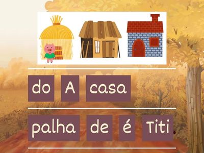 3 porquinhos - ordena palavras