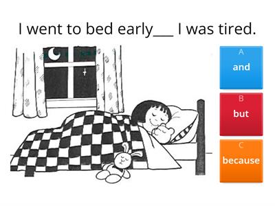 and - because - but - so