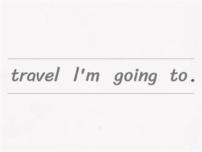 Arrange the words correctly.