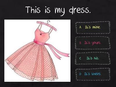 Possessive pronouns + clothes