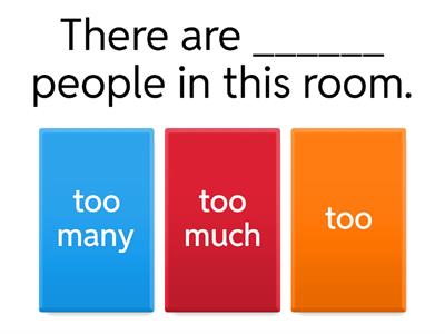 Too, too much or too many? Classe 5^A Calcutta