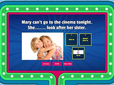  HAVE TO, DON'T HAVE TO, HAS TO, DOESN'T HAVE TO