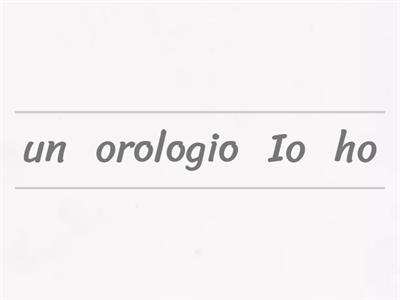 Ordina le parole - SECONDA / PRIMA 