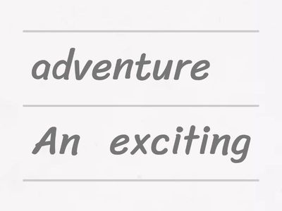 PET 2-TEST 2-PART 3-Q8."Your story must have this title: An exciting adventure