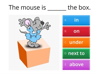 In On Under Next to Above 