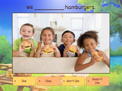 like, likes, don't like, doesn't like