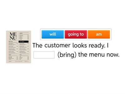Will / Going to / Present Continuous