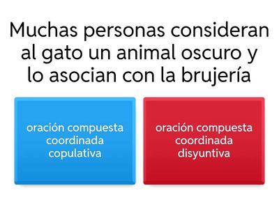 Indica qué tipo de oración compuesta coordinada son las siguientes oraciones