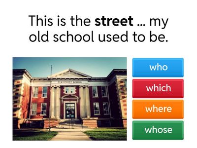 Who Which Where Whose That