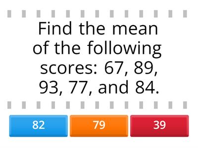 DEVELOPING MASTERY FOR MEASURES OF CENTRAL TENDENCY OF UNGROUPED DATA