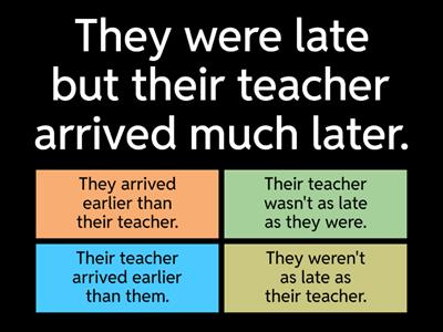Comparative: Choose a sentence with the same or similar meaning. #2