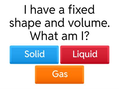 Solids, Liquids & Gases quiz