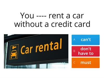 Can / must / have to ( + -)