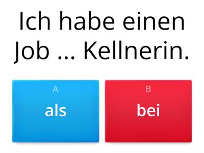 L. 2 bei/als