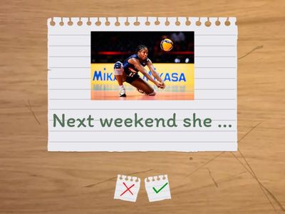 Next weekend (going to)