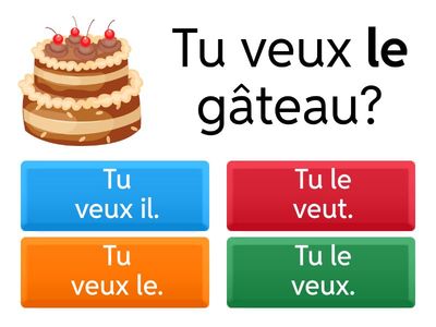 Direct Object pronouns - it/them - je LE veux etc (no modals)