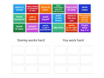 Stanley works hard  OR You work hard