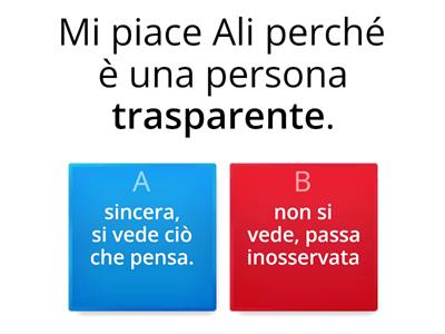 B1/B2-Aggettivi e sinonimi - Scegli il significato dell'aggettivo in grassetto nel contesto della frase