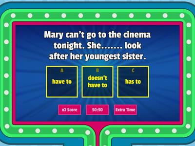 HAVE TO, DON'T HAVE TO, HAS TO, DOESN'T HAVE TO