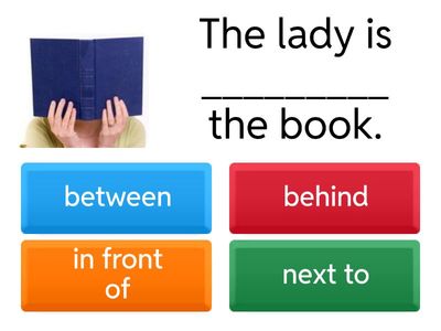 In front of+Behind+Between+Next to