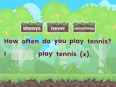 Choose the correct Frequency Adverb OU4 U1