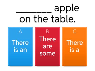 there is / there are   some / any / a / an