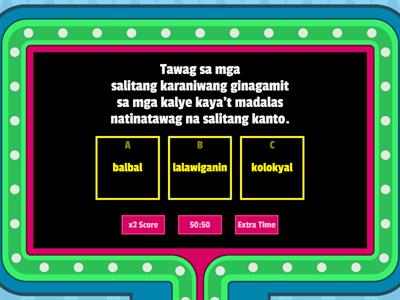 Tukuyin ang kahulugan ng mga salita na ginamit sa usapan . Piliin ang titik ng tamang sagot.