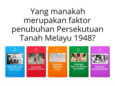 5.2 Faktor Penubuhan Persekutuan Tanah Melayu 1948