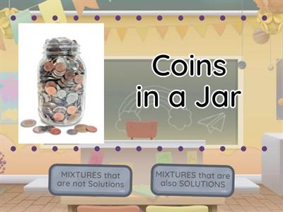 Mixtures and Solutions True or False