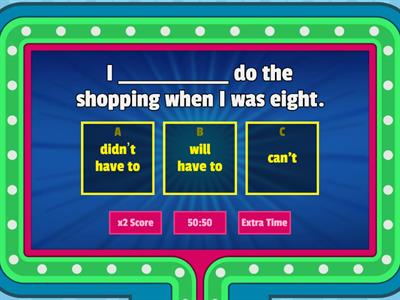 must - have to - can