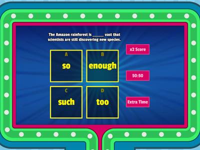 The Natural World 'SO', 'SUCH', 'TOO' or 'ENOUGH