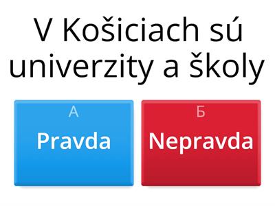 ﻿Košice: Pravda alebo Nepravda