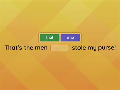 Relative Clauses Who/That