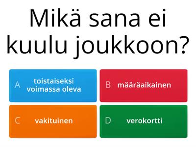 Mikä sana ei kuulu joukkoon? Työelämäsanoja B1