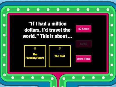 8.3 Second Conditionals and Wishes Gameshow!