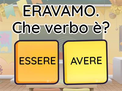 Verbo ESSERE e verbo AVERE - TEMPI