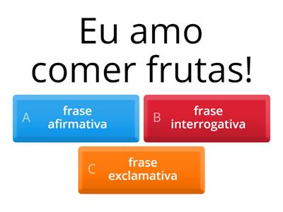 Tipos de frase - afirmativa, exclamativa ou interrogativa