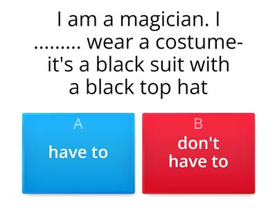 HAVE TO DON'T HAVE TO