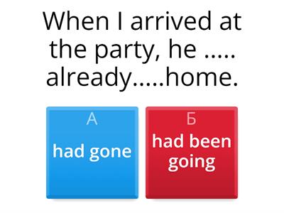 Past Perfect/Past Perfect Continuous