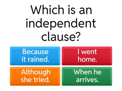 Independent and Dependent Clauses Quiz