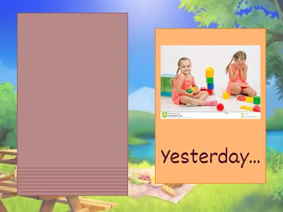 Make a sentence about yesterday (irregular past simple)