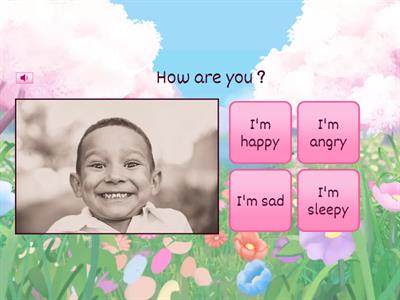  Emotions (happy, angry, sad)-Hello