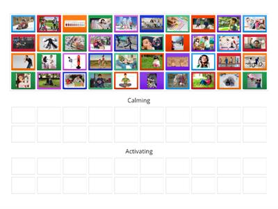 Calming or Activating