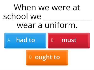 Have to, must, should 1