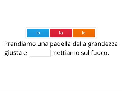 A2/B1- Completa con il pronome diretto corretto