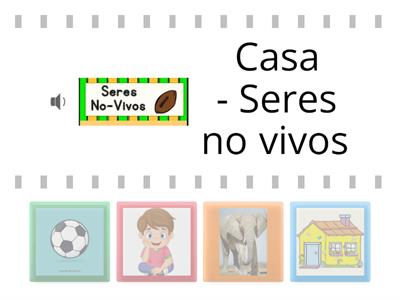 seres vivos - seres no vivos